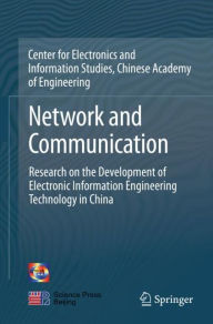Title: Network and Communication: Research on the Development of Electronic Information Engineering Technology in China, Author: China Info & Comm Tech Grp Corp