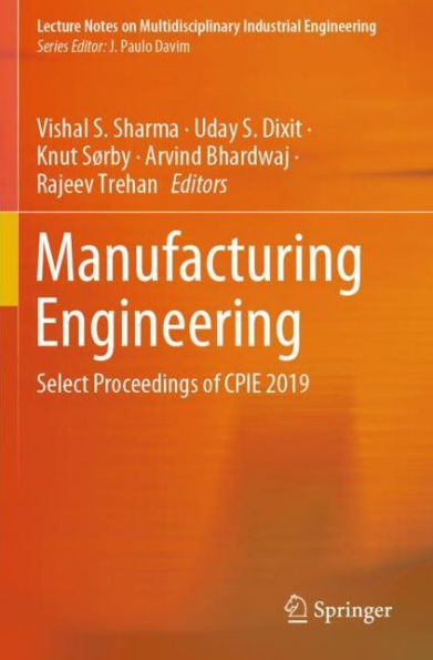 Manufacturing Engineering: Select Proceedings of CPIE 2019