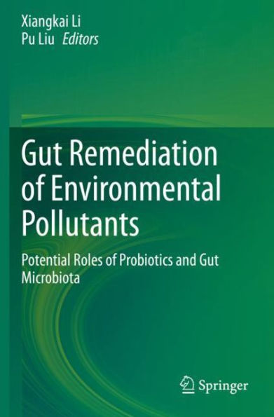 Gut Remediation of Environmental Pollutants: Potential Roles Probiotics and Microbiota