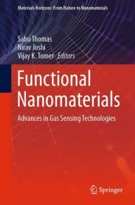 Title: Functional Nanomaterials: Advances in Gas Sensing Technologies, Author: Sabu Thomas