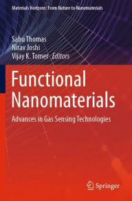 Title: Functional Nanomaterials: Advances in Gas Sensing Technologies, Author: Sabu Thomas
