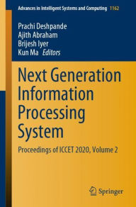 Title: Next Generation Information Processing System: Proceedings of ICCET 2020, Volume 2, Author: Prachi Deshpande