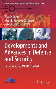 Title: Developments and Advances in Defense and Security: Proceedings of MICRADS 2020, Author: Álvaro Rocha