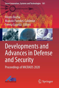Title: Developments and Advances in Defense and Security: Proceedings of MICRADS 2020, Author: Álvaro Rocha