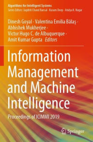 Title: Information Management and Machine Intelligence: Proceedings of ICIMMI 2019, Author: Dinesh Goyal