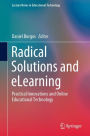 Radical Solutions and eLearning: Practical Innovations and Online Educational Technology