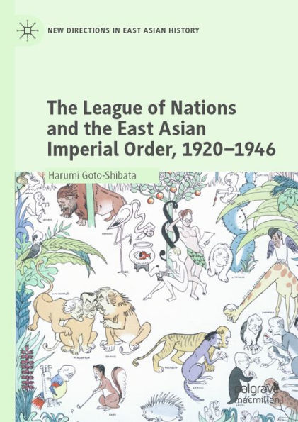 The League of Nations and the East Asian Imperial Order, 1920-1946