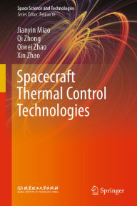 Title: Spacecraft Thermal Control Technologies, Author: Jianyin Miao