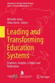 Title: Leading and Transforming Education Systems: Evidence, Insights, Critique and Reflections, Author: Michelle Jones