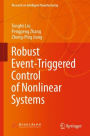 Robust Event-Triggered Control of Nonlinear Systems