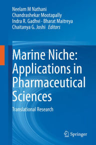 Title: Marine Niche: Applications in Pharmaceutical Sciences: Translational Research, Author: Neelam M Nathani