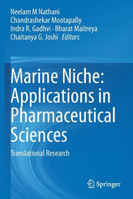 Title: Marine Niche: Applications in Pharmaceutical Sciences: Translational Research, Author: Neelam M Nathani