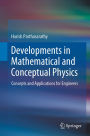 Developments in Mathematical and Conceptual Physics: Concepts and Applications for Engineers