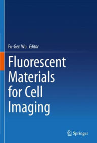 Title: Fluorescent Materials for Cell Imaging, Author: Fu-Gen Wu