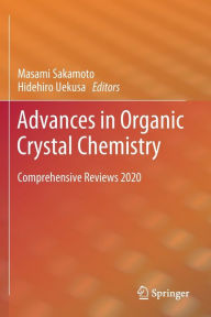 Title: Advances in Organic Crystal Chemistry: Comprehensive Reviews 2020, Author: Masami Sakamoto