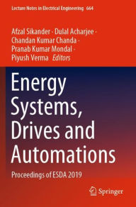 Title: Energy Systems, Drives and Automations: Proceedings of ESDA 2019, Author: Afzal Sikander