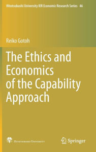 Title: The Ethics and Economics of the Capability Approach, Author: Reiko Gotoh