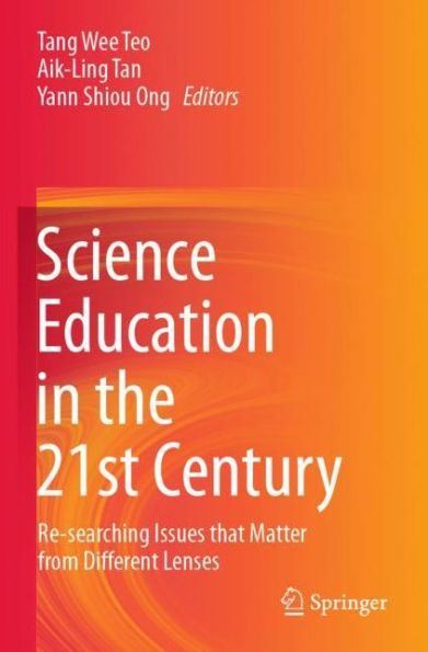 Science Education the 21st Century: Re-searching Issues that Matter from Different Lenses