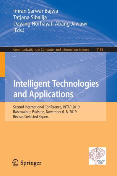 Intelligent Technologies and Applications: Second International Conference, INTAP 2019, Bahawalpur, Pakistan, November 6-8, Revised Selected Papers