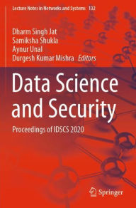 Title: Data Science and Security: Proceedings of IDSCS 2020, Author: Dharm Singh Jat