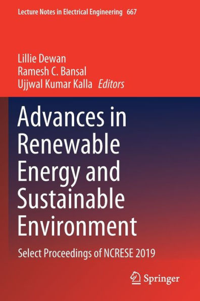Advances Renewable Energy and Sustainable Environment: Select Proceedings of NCRESE 2019