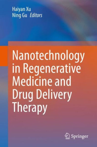 Nanotechnology Regenerative Medicine and Drug Delivery Therapy