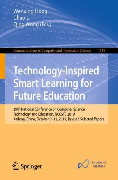 Technology-Inspired Smart Learning for Future Education: 29th National Conference on Computer Science Technology and Education, NCCSTE 2019, Kaifeng, China, October 9-11, Revised Selected Papers