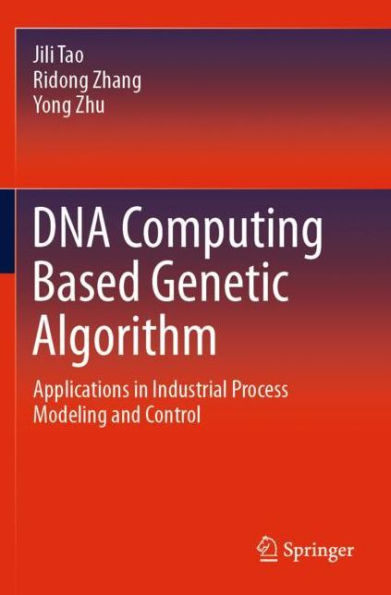 DNA Computing Based Genetic Algorithm: Applications Industrial Process Modeling and Control