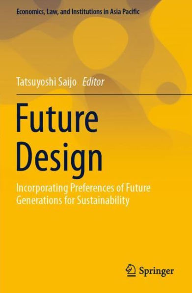 Future Design: Incorporating Preferences of Generations for Sustainability