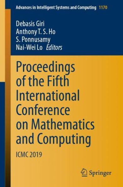 Proceedings of the Fifth International Conference on Mathematics and Computing: ICMC 2019