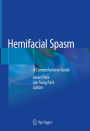 Hemifacial Spasm: A Comprehensive Guide