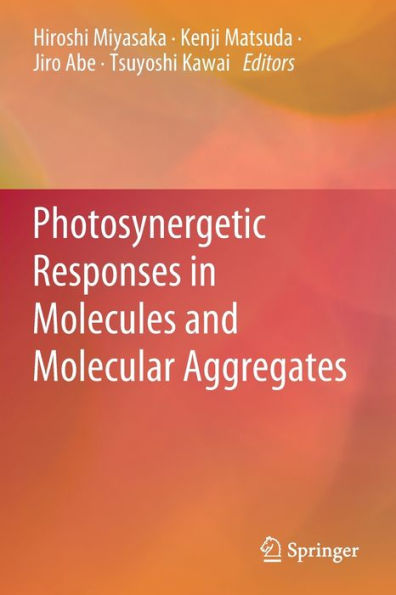 Photosynergetic Responses Molecules and Molecular Aggregates