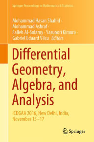 Title: Differential Geometry, Algebra, and Analysis: ICDGAA 2016, New Delhi, India, November 15-17, Author: Mohammad Hasan Shahid