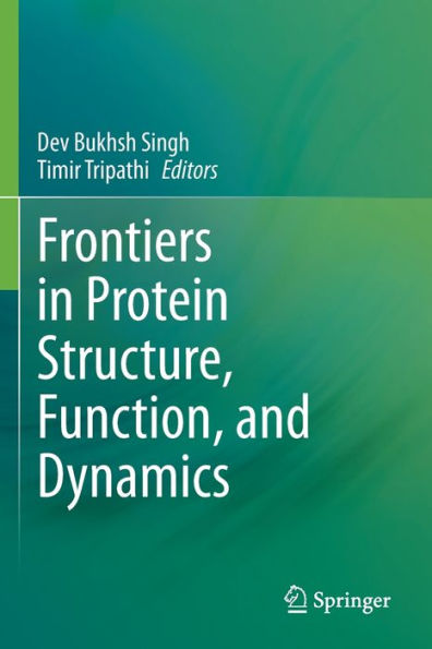 Frontiers Protein Structure, Function, and Dynamics