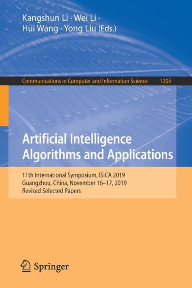 Artificial Intelligence Algorithms and Applications: 11th International Symposium, ISICA 2019, Guangzhou, China, November 16-17, Revised Selected Papers