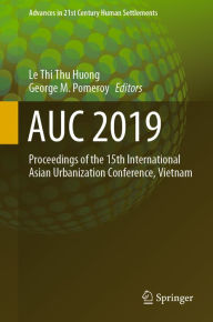 Title: AUC 2019: Proceedings of the 15th International Asian Urbanization Conference, Vietnam, Author: Le Thi Thu Huong