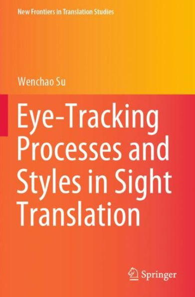 Eye-Tracking Processes and Styles Sight Translation