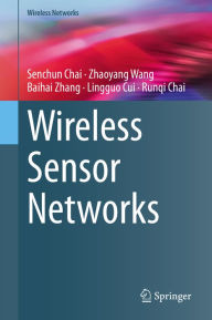 Title: Wireless Sensor Networks, Author: Senchun Chai