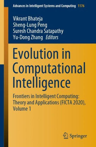 Evolution Computational Intelligence: Frontiers Intelligent Computing: Theory and Applications (FICTA 2020), Volume 1