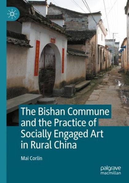 the Bishan Commune and Practice of Socially Engaged Art Rural China