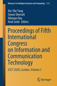 Title: Proceedings of Fifth International Congress on Information and Communication Technology: ICICT 2020, London, Volume 2, Author: Xin-She Yang