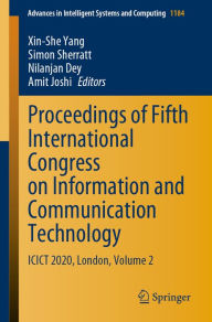 Title: Proceedings of Fifth International Congress on Information and Communication Technology: ICICT 2020, London, Volume 2, Author: Xin-She Yang