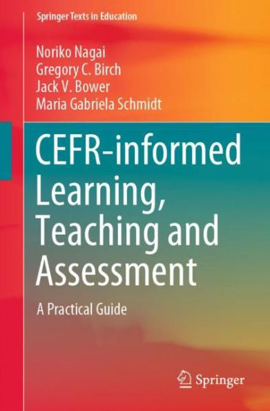 CEFR-informed Learning, Teaching and Assessment: A Practical Guide