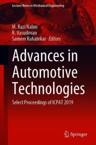 Title: Advances in Automotive Technologies: Select Proceedings of ICPAT 2019, Author: M. Razi Nalim
