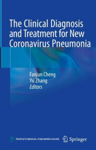 Title: The Clinical Diagnosis and Treatment for New Coronavirus Pneumonia, Author: Fanjun Cheng