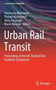 Title: Urban Rail Transit: Proceedings of the 6th Thailand Rail Academic Symposium, Author: Waressara Weerawat