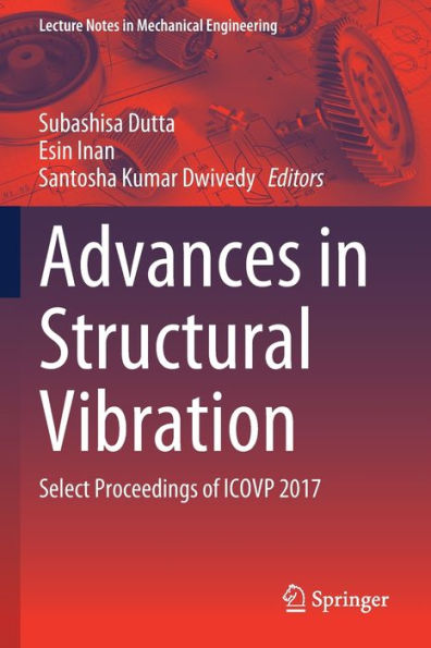 Advances Structural Vibration: Select Proceedings of ICOVP 2017