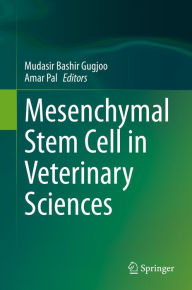 Title: Mesenchymal Stem Cell in Veterinary Sciences, Author: Mudasir Bashir Gugjoo