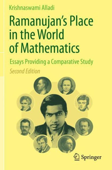 Ramanujan's Place the World of Mathematics: Essays Providing a Comparative Study