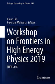 Title: Workshop on Frontiers in High Energy Physics 2019: FHEP 2019, Author: Anjan Giri